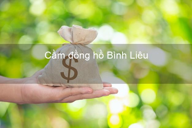 Hiệu Cầm đồng hồ Bình Liêu Quảng Ninh giá cao