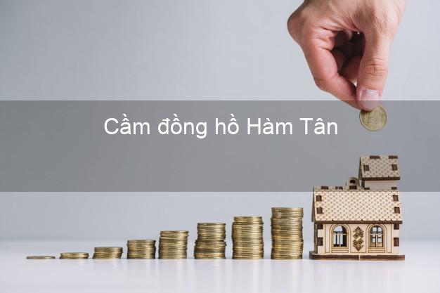 Top 9 Cầm đồng hồ Hàm Tân Bình Thuận giá cao