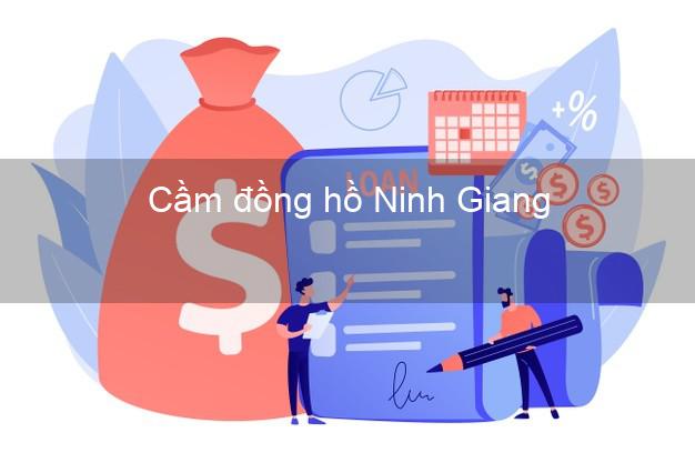 Cửa hàng Cầm đồng hồ Ninh Giang Hải Dương nhanh nhất