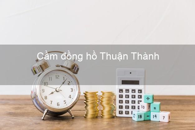 Top 8 Cầm đồng hồ Thuận Thành Bắc Ninh uy tín nhất