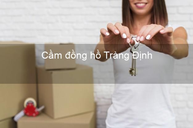 Top 4 Cầm đồng hồ Tràng Định Lạng Sơn uy tín nhất